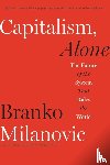 Milanovic, Branko - Capitalism, Alone
