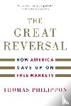 Philippon, Thomas - The Great Reversal