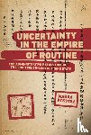 Dykstra, Maura - Uncertainty in the Empire of Routine