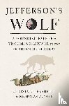 Dierksheide, Christa, Guyatt, Nicholas - Jefferson's Wolf