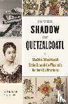 Grindle, Merilee - In the Shadow of Quetzalcoatl