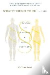 Snead, O. Carter - What It Means to Be Human