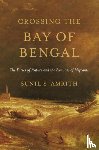 Amrith, Sunil S. - Crossing the Bay of Bengal