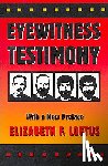 Loftus, Elizabeth F. - Eyewitness Testimony