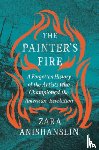 Anishanslin, Zara - The Painter's Fire