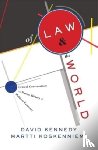 Kennedy, David, Koskenniemi, Martti - Of Law and the World