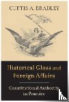 Bradley, Curtis A. - Historical Gloss and Foreign Affairs