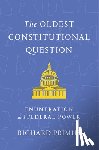 Primus, Richard - The Oldest Constitutional Question