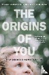 Belsky, Jay, Caspi, Avshalom, Moffitt, Terrie E., Poulton, Richie - The Origins of You