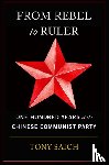 Saich, Tony - From Rebel to Ruler