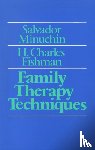 Minuchin, Salvador, Fishman, H. Charles - Family Therapy Techniques