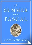 Compagnon, Antoine - A Summer with Pascal