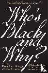  - Who’s Black and Why?