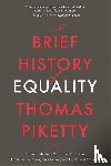 Piketty, Thomas - A Brief History of Equality