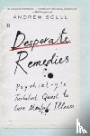 Scull, Andrew - Scull, A: Desperate Remedies