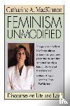 MacKinnon, Catharine A. - Feminism Unmodified