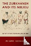 Rochard, Philippe - The Zurkhaneh and Its Milieu