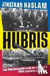 Haslam, Jonathan - Haslam, J: Hubris