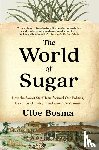 Bosma, Ulbe - The World of Sugar