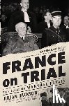 Jackson, Julian - France on Trial: The Case of Marshal Pétain