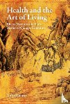 Richter, Antje - Health and the Art of Living: Illness Narratives in Early Medieval Chinese Literature