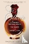 Levitt, Theresa - Elixir: A Parisian Perfume House and the Quest for the Secret of Life