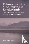 Chang, Wen-Chin - Echoes from the Sino-Burmese Borderlands