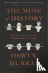 Murray, Oswyn - The Muse of History