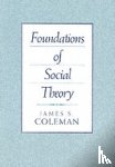 Coleman, James - Foundations of Social Theory
