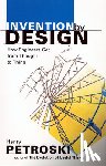 Petroski, Henry - Invention by Design