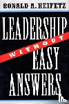 Heifetz, Ronald A. - Leadership Without Easy Answers
