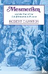 Darnton, Robert - Mesmerism and the End of the Enlightenment in France
