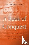 Asif, Manan Ahmed - A Book of Conquest