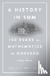 Nadis, Steve, Yau, Shing-Tung - A History in Sum