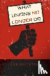 Rosenfeld, Jake - What Unions No Longer Do