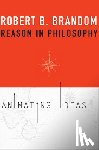 Brandom, Robert B. - Reason in Philosophy