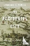 Powell, Lawrence N. - The Accidental City