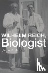 Strick, James E. - Wilhelm Reich, Biologist