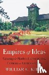 Kirby, William C. - Empires of Ideas