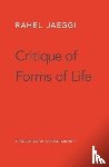 Jaeggi, Rahel - Critique of Forms of Life
