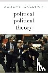 Waldron, Jeremy - Political Political Theory