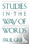 Grice, Paul - Studies in the Way of Words