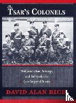 Rich, David Alan - The Tsar’s Colonels