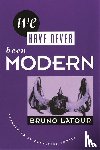 Latour, Bruno - We Have Never Been Modern