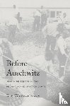 Wunschmann, Kim - Before Auschwitz