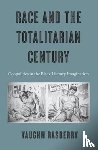 Rasberry, Vaughn - Race and the Totalitarian Century