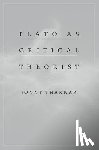 Thakkar, Jonny - Plato as Critical Theorist