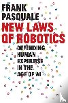 Pasquale, Frank - New Laws of Robotics