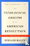Bailyn, Bernard - The Ideological Origins of the American Revolution