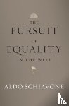 Schiavone, Aldo - The Pursuit of Equality in the West